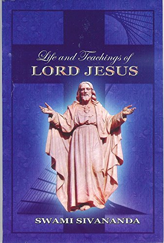 Life and Teachings of Lord Jesus [Paperback] Swami Sivananda