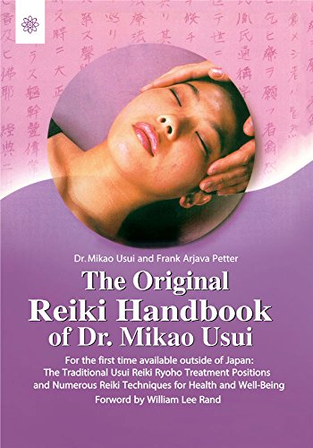 The Original Reiki Handbook of Dr. Mikao Usui: The Traditional Usui Reiki Ryoho Treatment positions and Numerous Reiki Techniques for Health and Well-Being [Paperback] Dr. Mikao Usui and Frank Arjava Petter