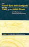 The French East India Company and the trade of the Indian Ocean: A collection of essays [Hardcover] Ray, Indrani