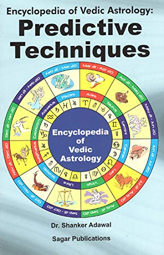 Encyclopedia of Vedic Astrology: Predictive Techniques [Paperback] Dr. Shanker Adawal