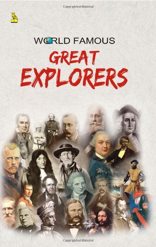 True Stories Of Great Explorers [Paperback] Vikas Khatri