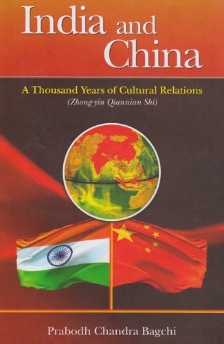 India & China: A Thousand Years of Cultural Relations [Hardcover] Prabodh Chandra Bagchi