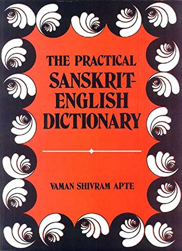Practical Sanskrit-English Dictionary Containing Appendices on Sanskrit Prosody and Important Literary and Geographical Names of Ancient India 2004 Deluxe Edition [Hardcover] V.S. Apte