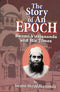 The Story of an Epoch: Swami Virajananda and His Times [Paperback] Shraddhananda