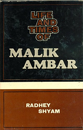 Life And Times Of Malik Ambar [Hardcover] Radhey Shyam