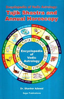 Encyclopedia of Vedic Astrology: Tajik Shastra and Annual Horoscopy [Paperback] Dr. Shanker Adawal