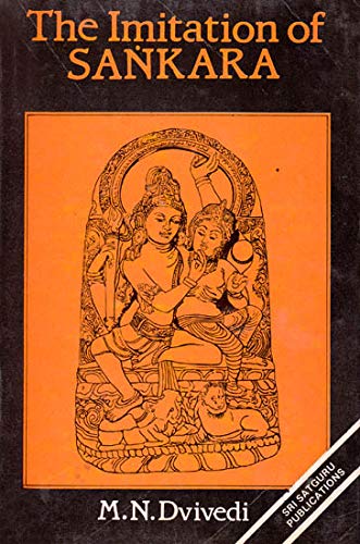 The Imitation of SankaraÂA Collection of Several Texts Bearing on the Advaita [Hardcover] M.N. Dwivedi