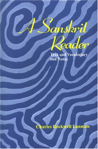 Sanskrit Reader: Text and Vocabulary and Notes [Hardcover] Charles Rockwell Lanman