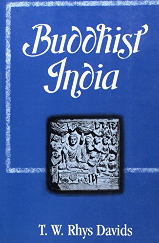 Buddhist India (Paperback Edition) [Paperback] T.W. Rhys Davids