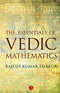 The Essentials Of Vedic Mathematics [Paperback] Thakur, Rajesh Kumar