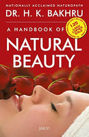 Handbook of Natural Beauty [Paperback] Dr.H.K. Bakhru