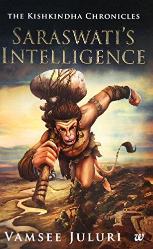 Saraswati's Intelligence: Book 1 Of The Kishkindha Chronicles [Paperback] Juluri, Vamsee