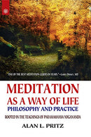 Meditation as a Way of Life: Philosophy and Practice [Paperback] Alan L. Pritz