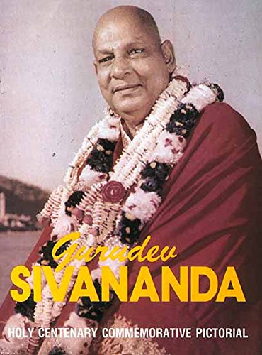 Gurudev Sivananda (Holy Centenary Commemorative Pictorial) [Paperback]