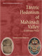 Tantric Hedonism of Mahanadi Valley: Uddiyana Pitha [Hardcover] Deo, Jitamitra Prasad Singh