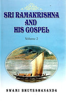 Sri Ramakrishna And His Gospel - Volume 2 [Hardcover] Swami Bhuteshananda