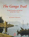 The Ganga Trail: Foreign Accounts and Sketches of the River Scene [Hardcover] Jagmohan Mahajan