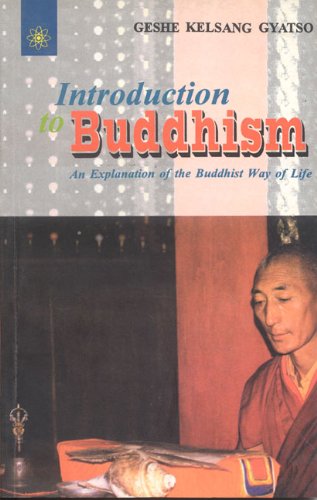 Introduction to Buddhism: An Explanation of the Buddhist Way of Life [Paperback] Geshe Kelsang Gyatso