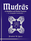 Mudras in Buddhist and Hindu Practices: An Iconographic Consideration [Hardcover] Fredrick W. Bunce