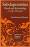 Sabdapramana: Word and Knowledge in Indian Philosophy [Hardcover] Purushottama Bilimoria