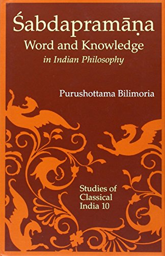 Sabdapramana: Word and Knowledge in Indian Philosophy [Hardcover] Purushottama Bilimoria