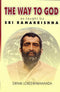 The Way to God: As Taught by Sri Ramakrishna [Paperback] Swami Lokeswarananda