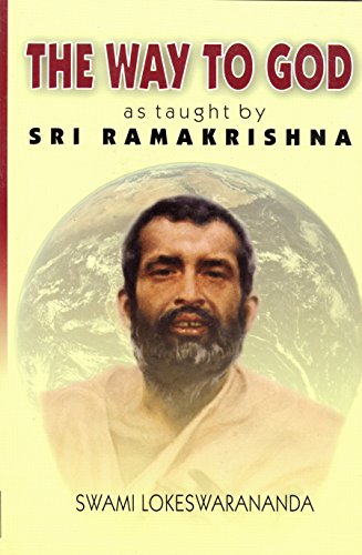 The Way to God: As Taught by Sri Ramakrishna [Paperback] Swami Lokeswarananda