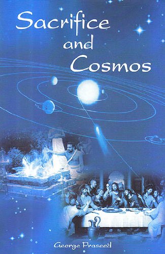 Sacrifice and Cosmos: Yajna and the Eucharist in Dialogue [Hardcover] George Praseed