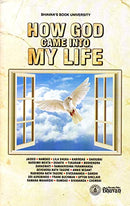 How God Came into My Life [Paperback] Several Contributors
