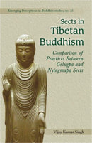 Sects in Tibetan Buddhism: Comparison of Practices Between Gelugpa and Nyingmapa Sects [Hardcover] Singh, Vijay Kumar