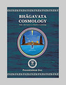 Bhagavata Cosmology Â Vedic Alternative to Modern Cosmology [Paperback] Pavneshwar Das (Author), Bhaktivedanta Vidyapitha Research Center (Contributor)