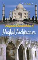 Indegenous Mughal Architecture [Paperback] R. Nath
