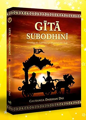 Gita Subodhini Â Enriching the Experience of Bhagavad Gita Study [Paperback] Gauranga Darshan Das (Bhaktivedanta Vidyapitha Research Center)