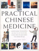 Practical Chinese Medicine: Understanding the Principles and Practice of Traditional Chinese Medicine and Making Them Work for You [Paperback] Penelope Ody