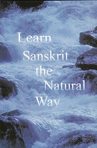 Learn Sanskrit the Natural WayRevised & Enlarged Edition. [Paperback] Dr. Narendra