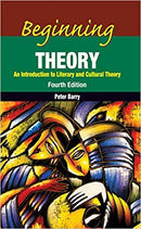 Beginning Theory : An Introduction To Literary And Cultural Theory ,4/E [Paperback] Peter Barry Peter Barry