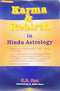 Karma and Rebirth in Hindu Astrology: Explained illustratively with many horoscopes: Hindu Astrology Series [Paperback] K. N. Rao