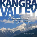 Kangra Valley: My Spiritual Journey... [Hardcover] Rinchen Wangchuk