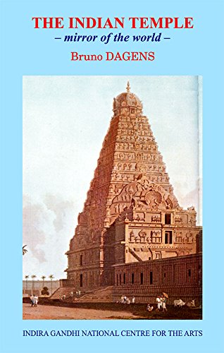 The Indian Temple: Mirror of the world [Hardcover] Bruno Dagens