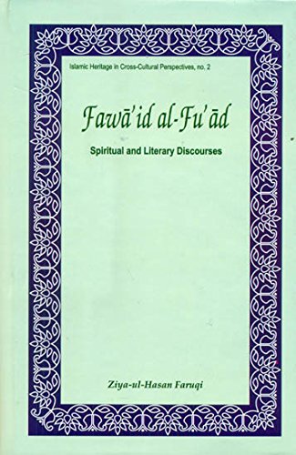 Fawa'id Al-Fu'ad--Spiritual and Literary Disclourses of Shaikh Nizammuddin Awliy [Hardcover] Ziya-Ul-Hasan Faruqi