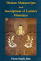 Tibetan manuscripts and inscriptions of Ladakh Himalaya (Bibliotheca Indo-Buddica series) Jina, Prem Singh