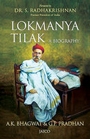 Lokmanya Tilak: A Biography [Paperback] A.K. Bhagwat and G.P. Pradhan