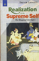 Realization of the Supreme Self: The Bhagavad Gita Yoga-s [Paperback] Leggett, Trevor