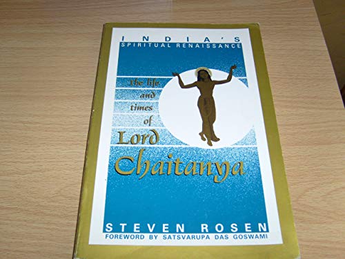 Indias Spiritual Renaissance : The Life And Times Of Lord Chitanya [Paperback]