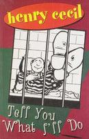 Tell You What I'll Do [Paperback] Henry Cecil