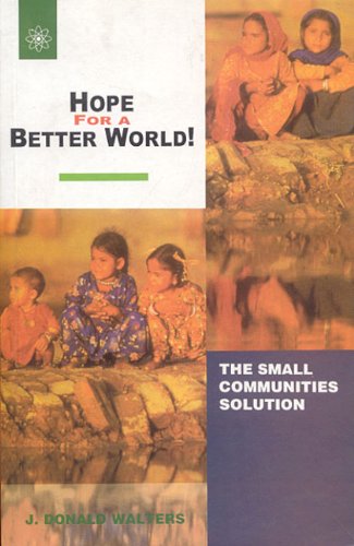 Hope For A Better World!: The Cooperative Communities Way [Paperback] J. Donald Walters (Swami Kriyananda)