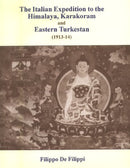Italian Expedition to the Himalaya, Karakoram and Eastern Turkestan, 1913-1914 [Hardcover] Filippi, Filippo de