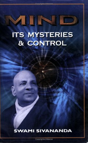 Mind It's Mysteries and Control [Paperback] Swami Sivananda