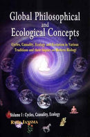 Global Philosophical and Ecological Concept: Cycles, Causality, Ecology and Evolution in Various Traditions and their Impact on Modern Biology [Hardcover] Rudi Jansma