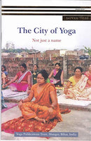 The City Of Yoga: Not Just A Name [Paperback]